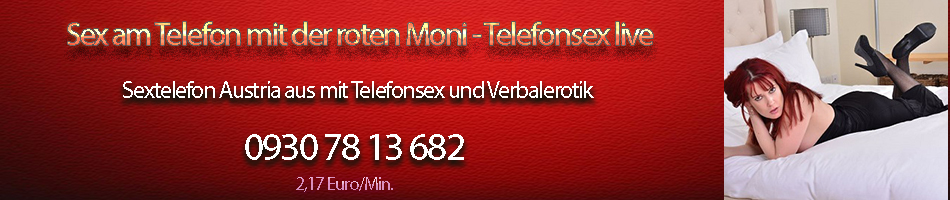 rote Moni am Sextelefon Austria rote Moni am Sextelefon Austria
